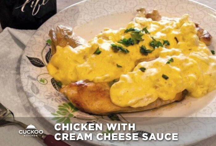 Cuckoo Kitchen | Chicken With Cream Cheese Sauce